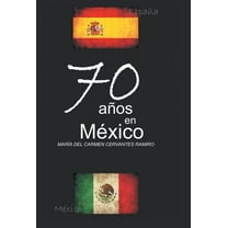 70 Anos En Mexico (Hardcover)