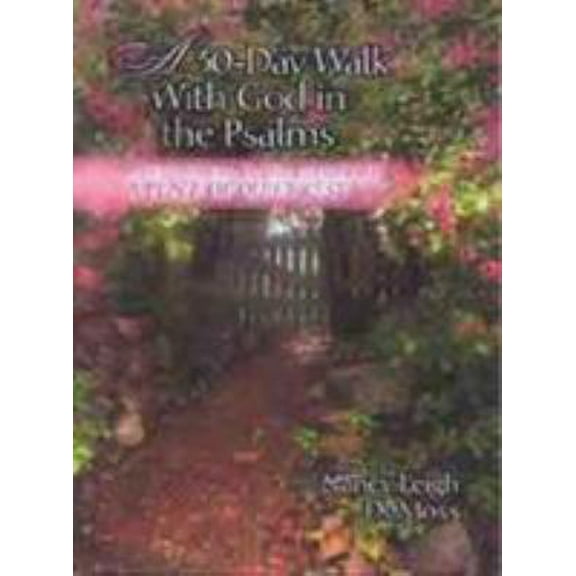 Pre-Owned A 30 Day Walk with God in the Psalms: A Devotional (Paperback) 0802466443 9780802466440