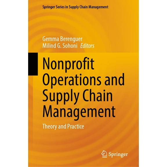 Springer Supply Chain Management Nonprofit Operations and Supply Chain Management: Theory and Practice, Book 25, (Hardcover)