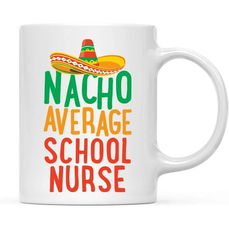 

CTDream Funny Quirky 11oz. Ceramic Coffee Tea Mug Gag Gift Nacho Average School Nurse 1-Pack Spanish Themed Birthday Christmas Gift Ideas Coworker Him Her Includes Gift Box