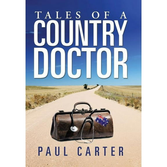 Tales of a Country Doctor (Hardcover)