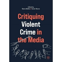 Critiquing Violent Crime in the Media, (Paperback)