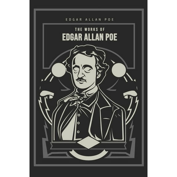 The Works of Edgar Allan Poe, (Paperback)