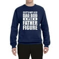 thumbnail image 2 of Wild Bobby, It's Not a Dad Bod, It's a Father Figure Funny Gift Dad, Papa Father's Day, Unisex Crewneck Graphic Sweatshirt, Navy, Large, 2 of 3
