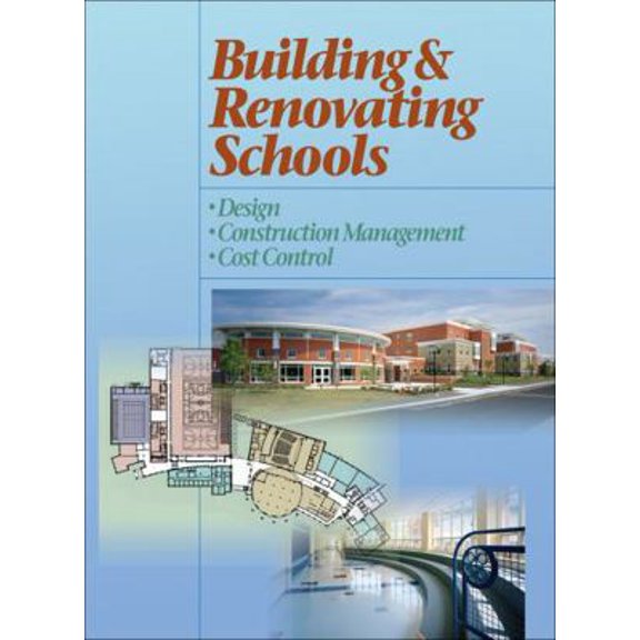 Pre-Owned Building and Renovating Schools: Design, Construction Management, Cost Control (Hardcover) 0876297408 9780876297407
