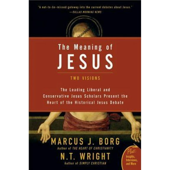Pre-Owned The Meaning of Jesus (Paperback) 0061285544 9780061285547