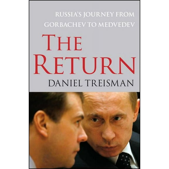 The Return: Russia's Journey from Gorbachev to Medvedev, (Paperback)