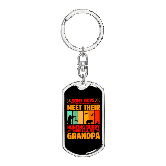Grandpa Is Hunting Buddy Stainless Steel or 18k Gold Premium Swivel Dog Tag Keychain