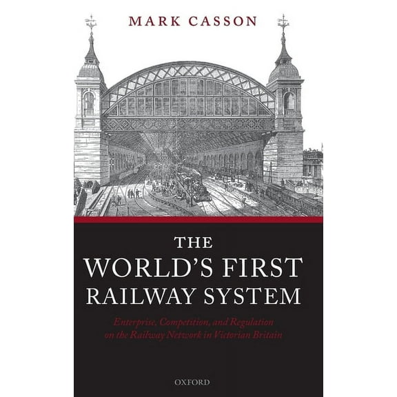 The World's First Railway System, (Hardcover)