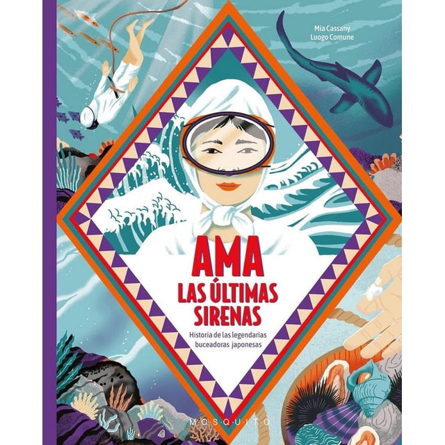 Libro Ama. Las Ultimas Sirenas Tapa Dura, Autor Mia Cassany, Editorial Mosquito Books