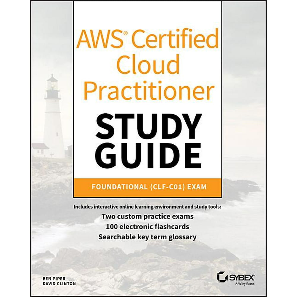 Aws Certified Cloud Practitioner Study Guide : Clf C01 Exam (Paperback