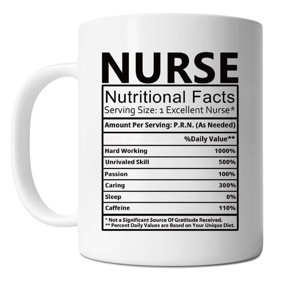 Mycheny Nurse Nutritional Facts Coffee Mug - Funny Nurses Mug, Medical Mugs for Students, Nurses or Someone Who Wants a Novelty Nurse Nutrition Mug