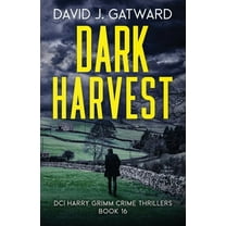 DCI Harry Grimm Crime Thrillers Dark Harvest, Book 16, (Paperback)