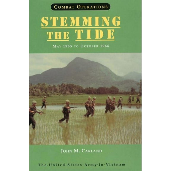 Combat Operations: Stemming the Tide, May 1965 to October 1966 (United States Army in Vietnam series) (Hardcover)