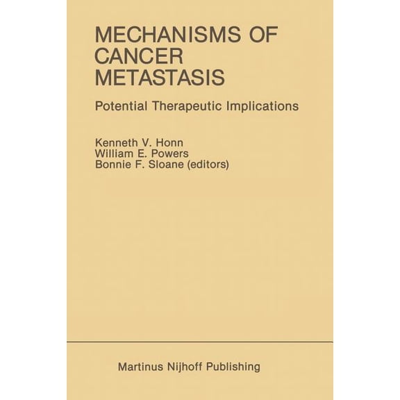 Developments in Oncology Mechanisms of Cancer Metastasis: Potential Therapeutic Implications, Book 40, (Paperback)