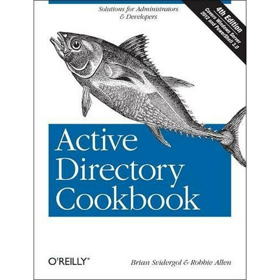 Cookbooks (O'Reilly): Active Directory Cookbook: Solutions for Administrators & Developers (Paperback)