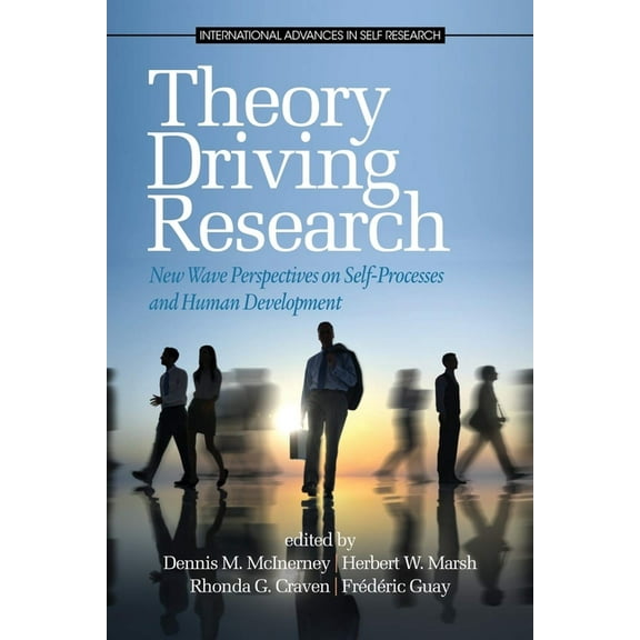 International Advances in Self Research Theory Driving Research: New Wave Perspectives on Self-Processed and Human Development, (Paperback)
