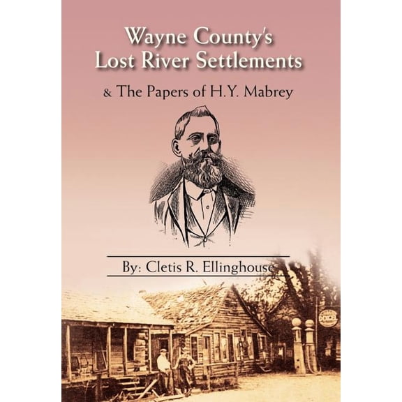 Wayne County's Lost River Settlements, (Hardcover)