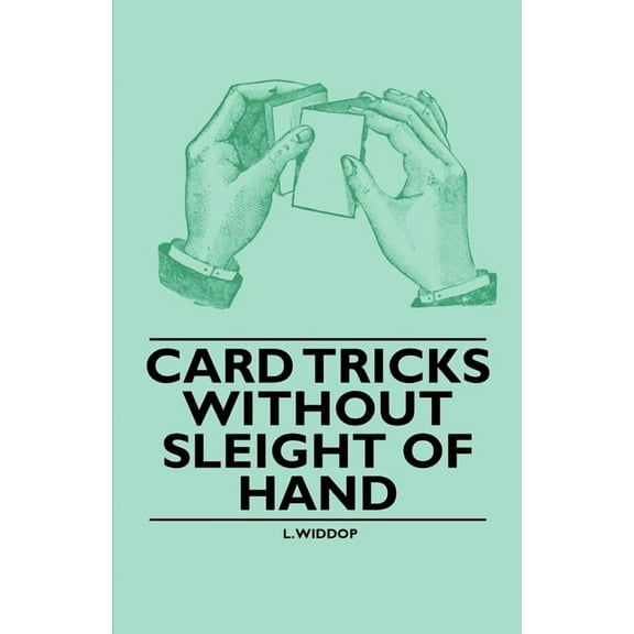 Card Tricks Without Sleight of Hand, (Paperback)