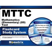 MTTC Mathematics (Elementary) (89) Test Flashcard Study System: MTTC Exam Practice Questions & Review for the Michigan Test for Teacher Certification