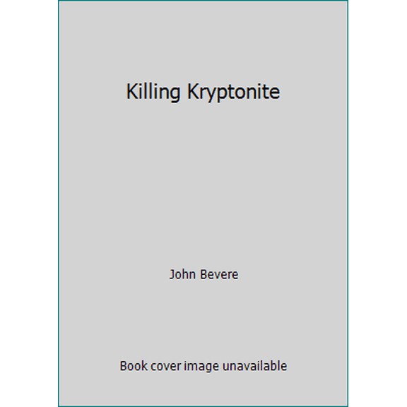 Pre-Owned Killing Kryptonite (Paperback) 1937558134 9781937558130