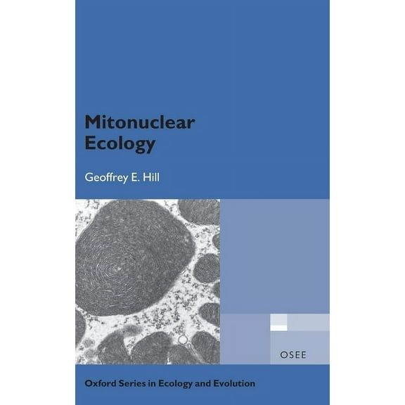 Oxford Ecology and Evolution Mitonuclear Ecology, (Hardcover)