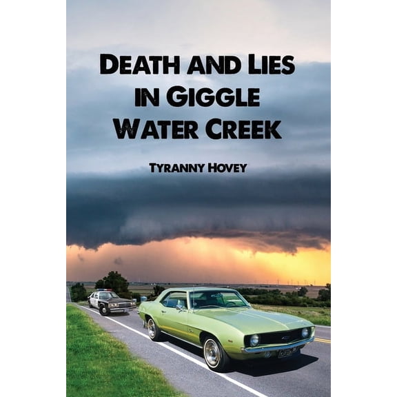 Death and Lies in Giggle Water Creek (Paperback)