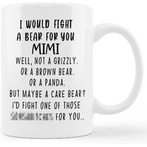 Best Mimi Mug Cup,I Would Fight a Bear for You Mimi Ceramic Mug-11oz Coffee Milk Tea Mug Cup,Grandmother Grandma Mimi Birthday Mother''s Day Gifts From Grandson Granddaughter Grandkids