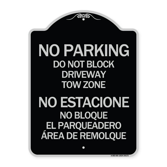 SignMission Designer Series Sign - Do Not Block Driveway Tow Zone - No Estacione No Bloque El Parquiedero Area De Remolque | Black & Silver 18" x 24" Heavy-Gauge Aluminum Architectural