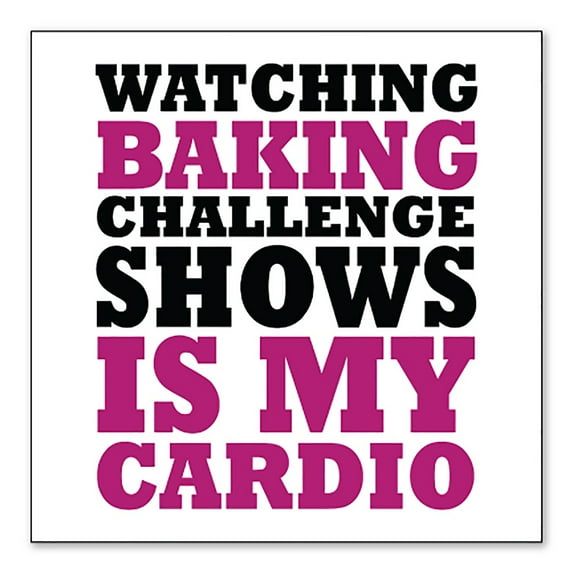 DistinctInk Custom Bumper Sticker - 4" x 4" Decorative Decal - White Background - Watching Baking Shows is My Cardio