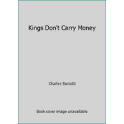 Kings Don't Carry Money [Hardcover - Used]