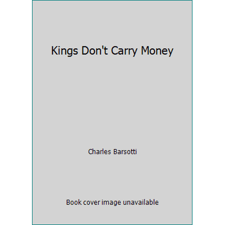 Kings Don't Carry Money [Hardcover - Used]