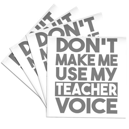 3drose, Don’t Make Me Use My Teacher Voice, Set of 4 Ceramic Tile Coasters