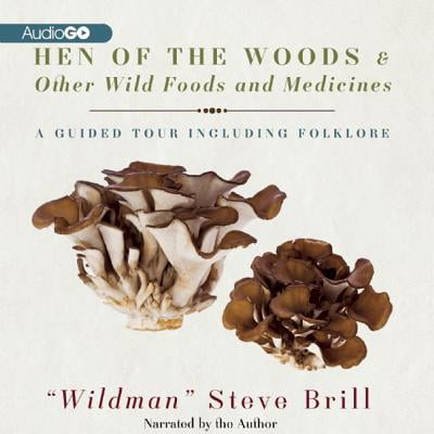 Hen of the Woods & Other Wild Foods and Medicines (Best Food For Laying Hens)
