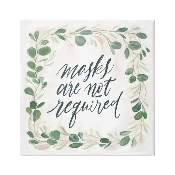 Stupell Industries Masks Not Required Floral Leaves Botanical Border Graphic Art Gallery Wrapped Canvas Print Wall Art, Design by Caverly Smith