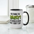 thumbnail image 4 of CafePress - You Think I'm Cranky? - 15 oz Ceramic Large White Novelty Mug, 4 of 4