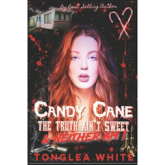Candy Cane: The truth aint sweet and neither am I Paperback 1709973080 9781709973086 Tonglea White