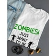 thumbnail image 3 of Zombies Just Want To Be Hugged Graphic Women White T-Shirt, Female XX-Large, 3 of 4