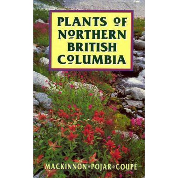Pre-Owned Plants of Northern British Columbia (Paperback) 1551050153 9781551050157