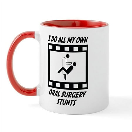 

CafePress - Oral Surgery Stunts Mug - 11 oz Ceramic Mug - Novelty Coffee Tea Cup