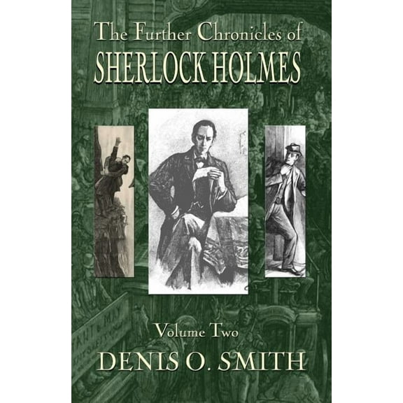 The Further Chronicles of Sherlock Holmes - Volume 2, (Paperback)