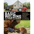 thumbnail image 2 of Basic Welding for Farm and Ranch: Essential Tools and Techniques for Repairing and Fabricating Farm Equipment, 2 of 3