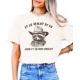 thumbnail image 2 of It Is What It Is and It Is Not Great Shirt for Women & Teens Funny Raccoon Tee Ivory Shirt Adult Large, 2 of 4