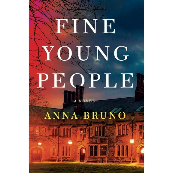 Anna Bruno: Fine Young People: A Novel (Hardcover)
