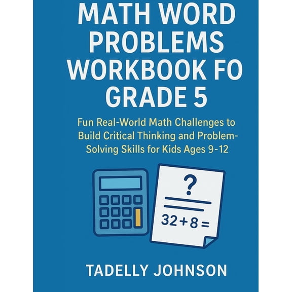 Math Word Problems Grade 5: Grade 5 Math Word Problems, (Paperback)