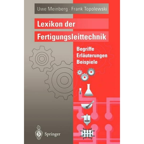 Lexikon Der Fertigungsleittechnik: Begriffe, ErlÃ¤uterungen, Beispiele, (Paperback)
