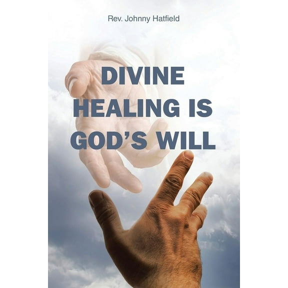Divine Healing is God's Will, (Paperback)