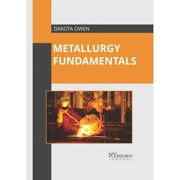 Metallurgy Fundamentals, (Hardcover)