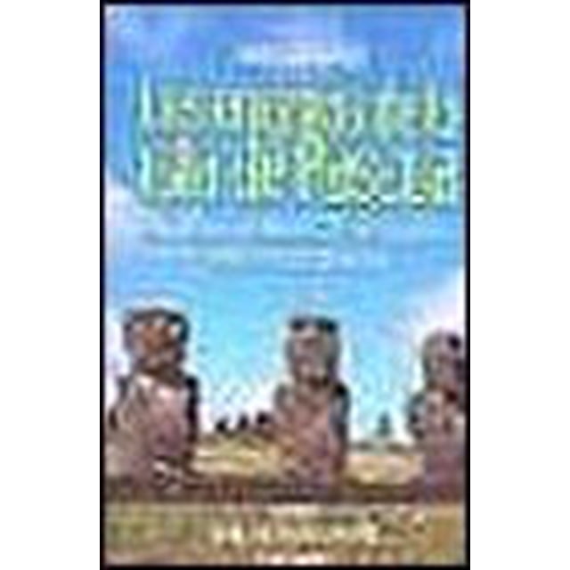 LOS ENIGMAS DE LA ISLA DE PASCUA LA CULTURA RAPANUI DESDE SUS ORIGENES HASTA SU DESAPARICION EDAF YVAN FIGUEIRAS