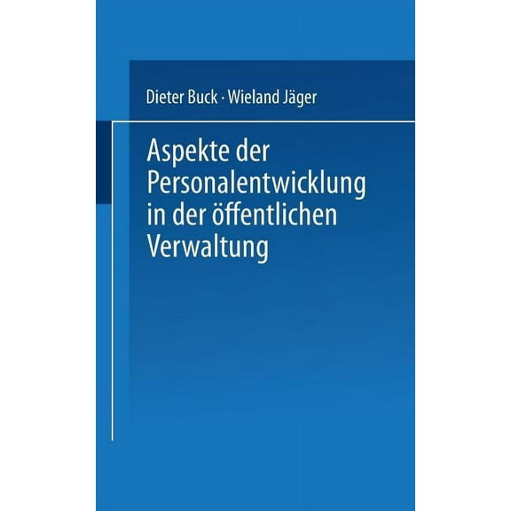 Aspekte Der Personalentwicklung in Der Ãffentlichen Verwaltung, (Paperback)